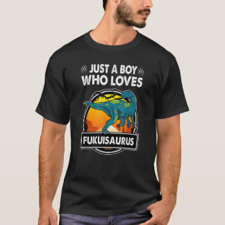 Camiseta Just A Boy Who Loves Fukuisaurus   Dinosaur Prehis