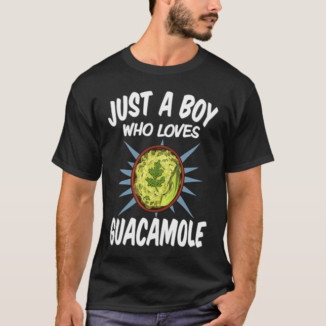 Camiseta Just A Boy Who Loves Guacamole u2013 Funny Guacamo (Anverso)