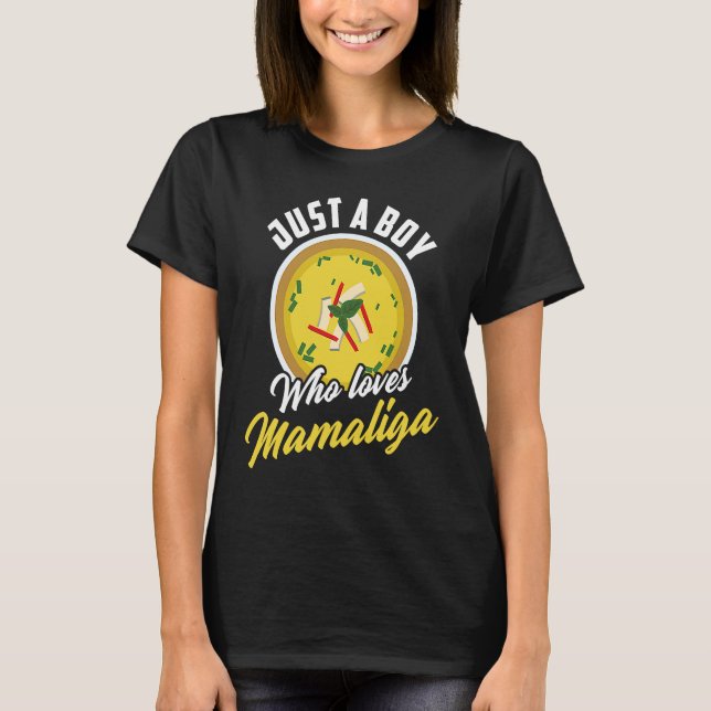 Camiseta Just A Boy Who Loves Mamaliga Romanian Food (Anverso)