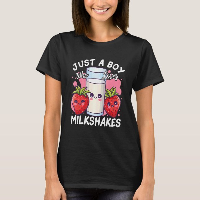 Camiseta Just A Boy Who Loves Milkshakes (Anverso)
