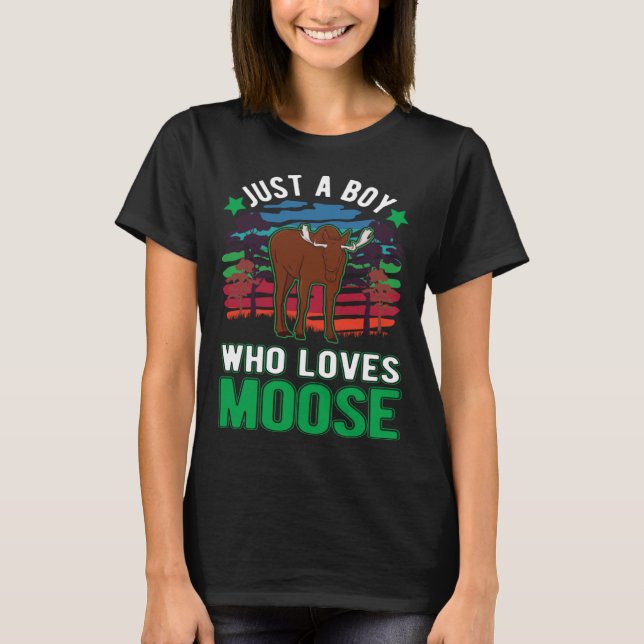 Camiseta Just a boy who loves Moose (Anverso)