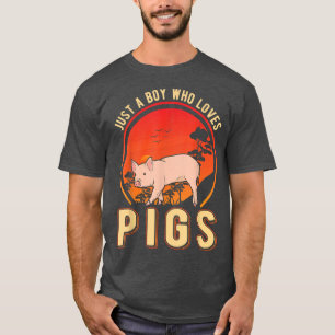 Camiseta Just a Boy who loves Pigs