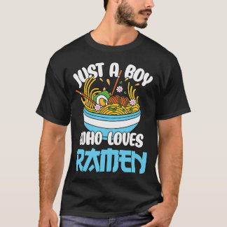 Camiseta Just A Boy Who Loves Ramen Japanese Noodles Boys K