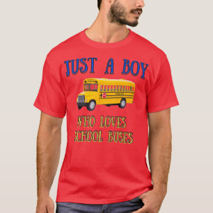 Camiseta Just A Boy Who Loves School Buses 1 3