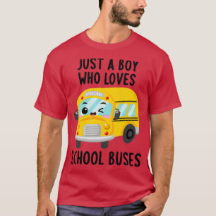 Camiseta Just A Boy Who Loves School Buses 49