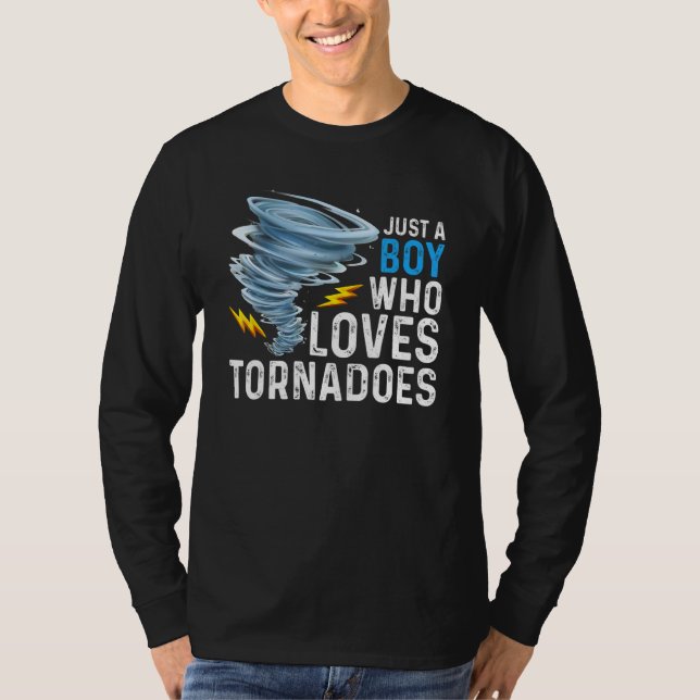 Camiseta Just A Boy Who Loves Tornadoes Storm Weather Chase (Anverso)
