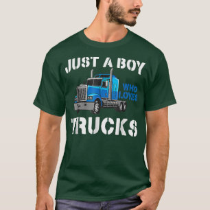 Camiseta Just A Boy Who Loves Trucks Semi Truck Lover Birth
