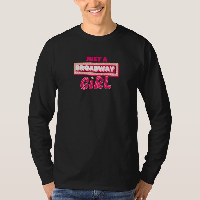 Camiseta Just A Broadway Girl Musical Actress Theater   (Anverso)
