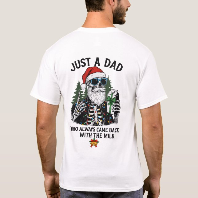 Camiseta "Just a Dad" Funny Christmas Skeleton (Reverso)