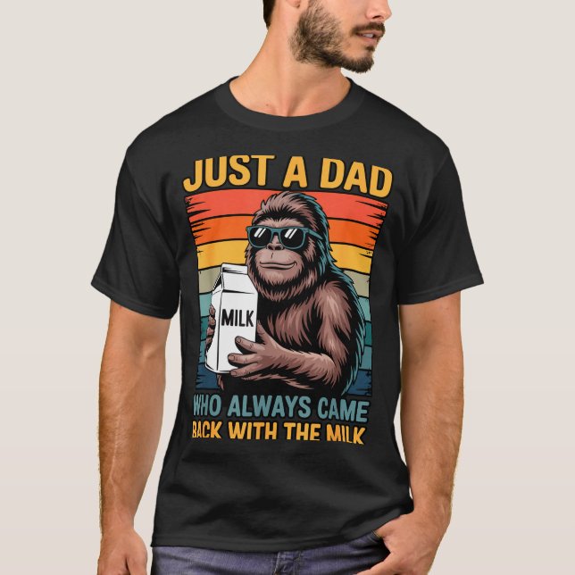 Camiseta Just A Dad Who Always Came Back With The Milk Sasq (Anverso)