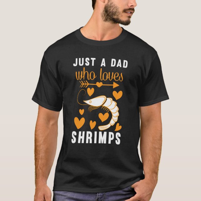 Camiseta Just A Dad Who Loves Shrimps (Anverso)