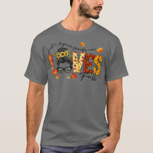 Camiseta Just A Daycare Provider Who Loves Fall Messy Bun A