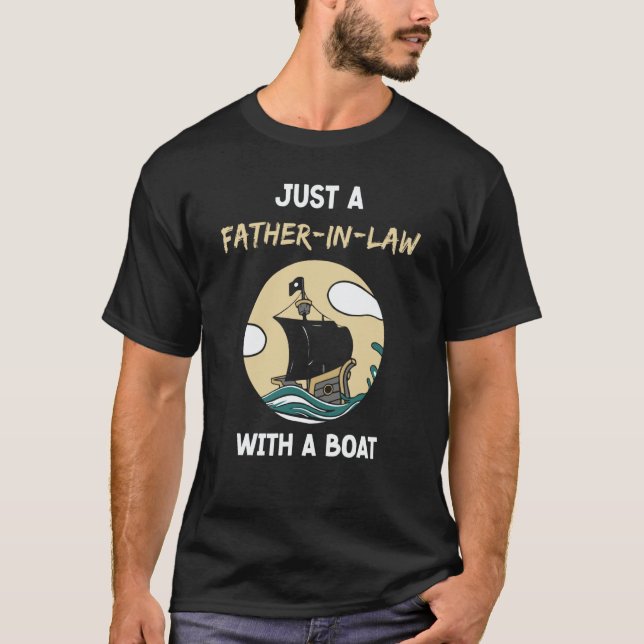 Camiseta Just A Father In Law With A Boat Yacht Crew Captai (Anverso)