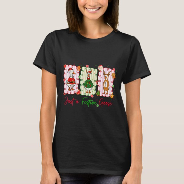 Camiseta Just A Festive Goose Christmas Holiday Funny Silly (Anverso)