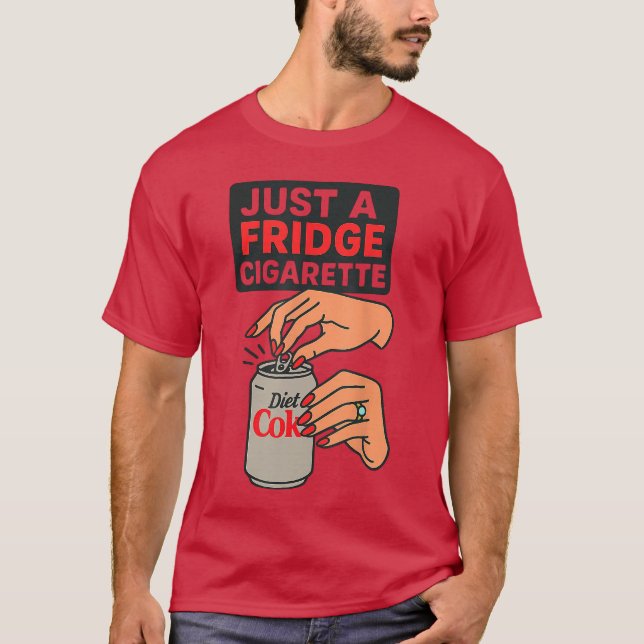 Camiseta Just A Fridge Cigarette Funny Hand Design Cool Cos (Anverso)