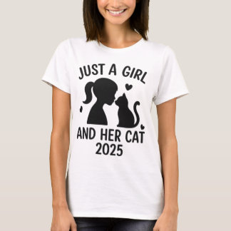 Camiseta Just a Girl and Her Cat 2025 Cat Lover Pet Owner 