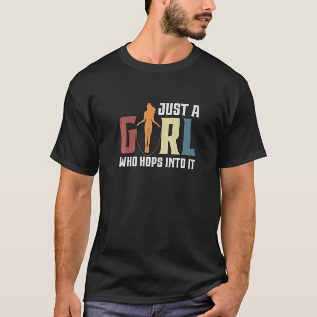 Camiseta Just A Girl Who Hops Into It Jump Rope Jumping Ski (Anverso)