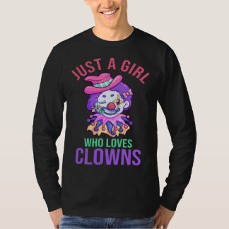 Camiseta Just A Girl Who Love Clowns And Circus
