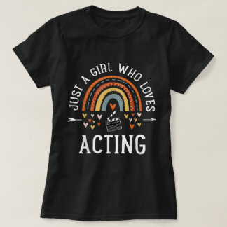 Camiseta Just a Girl Who Loves Acting Shirt