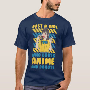 Camiseta Just A Girl Who Loves Anime And Donuts Otaku Kawai
