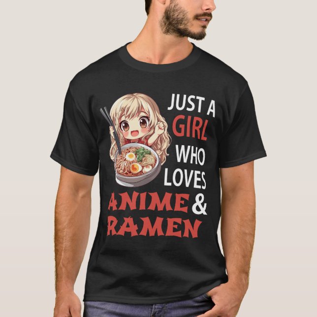 Camiseta Just a Girl Who Loves Anime and Ramen (Anverso)