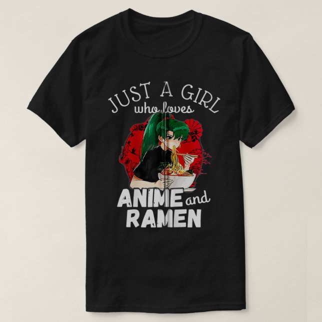 Camiseta Just a girl who loves anime and ramen japanese man (Diseño del anverso)