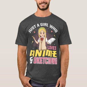 Camiseta Just A Girl Who Loves Anime And Sketching Japanese
