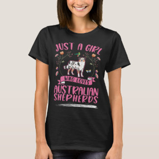 Camiseta Just a girl who loves Australian Shepherds Aussie