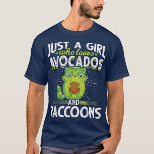 Camiseta Just A Girl Who Loves Avocados And Raccoons Cute R