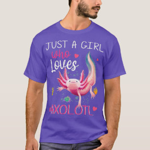 Camiseta Just A Girl Who Loves Axolotls Axolotl Lovers Gift