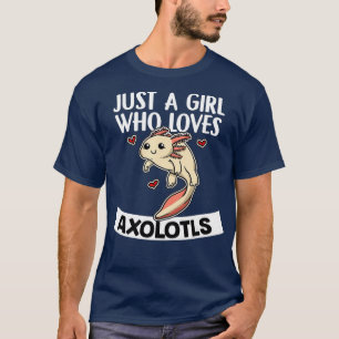Camiseta Just A Girl Who Loves Axolotls Cute Axolotl Costum