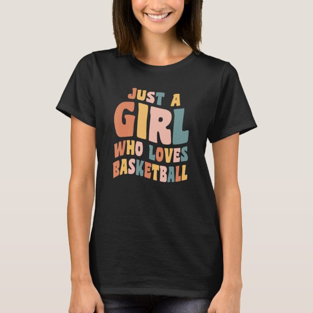 Camiseta Just A Girl Who Loves Basketball Apparel Basketbal (Anverso)