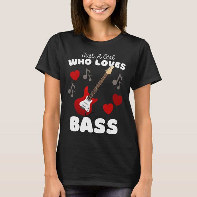Camiseta Just A Girl Who Loves Bass Cute Girls Guitar (Anverso)