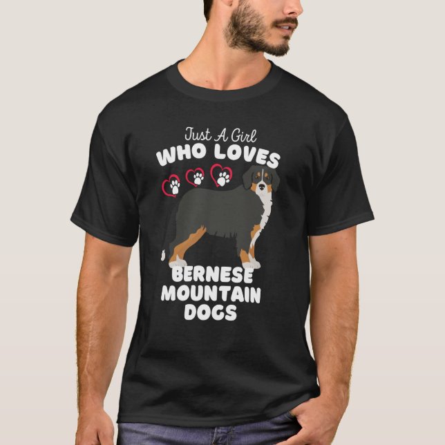 Camiseta Just A Girl Who Loves Bernese Mountain Dogs Cute K (Anverso)
