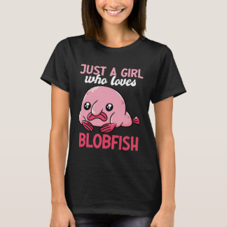 Camiseta Just A Girl Who Loves Blobfish Sea Creature Aquati