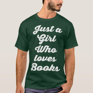 Camiseta Just a girl who loves books