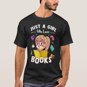 Camiseta Just A Girl Who Loves Books Book For Girl Kids