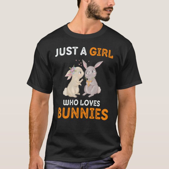 Camiseta Just a Girl who Loves Bunnies 1 (Anverso)