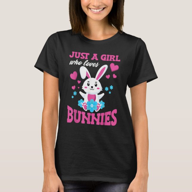 Camiseta Just A Girl Who Loves Bunnies Animals   Nature Pet (Anverso)