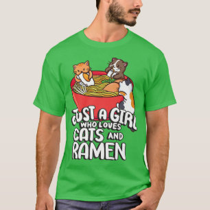 Camiseta Just a girl who loves cats and Ramen Noodles Anime