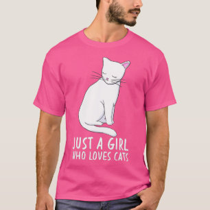 Camiseta Just a Girl Who Loves Cats Funny Cute Kitten Lover
