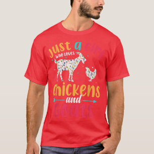Camiseta Just A Girl Who Loves Chicken And Goats Lover Farm