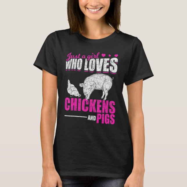 Camiseta Just A Girl Who Loves Chickens And Pigs Farm Anima (Anverso)