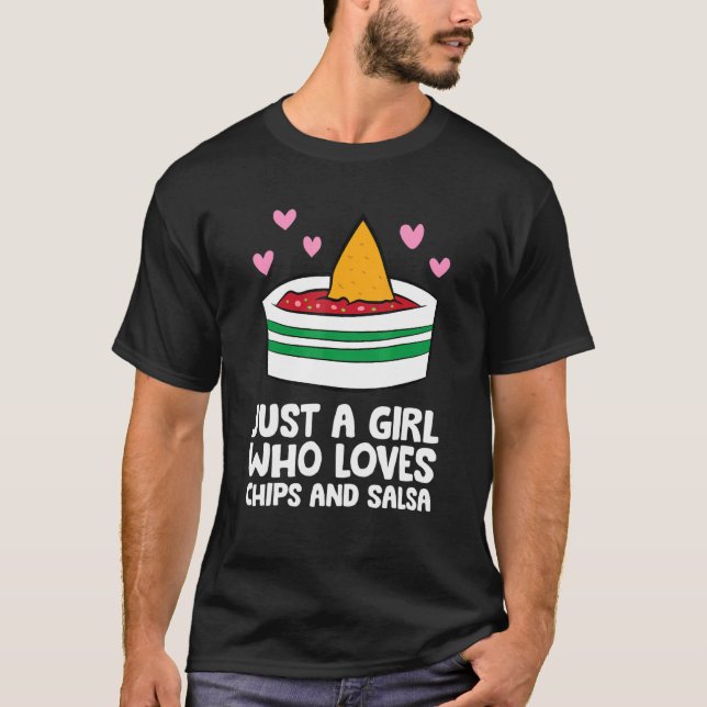 Camiseta Just a Girl Who Loves Chips And Salsa (Anverso)