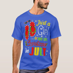 Camiseta Just A Girl Who Loves Christmas In July Summer Gi