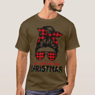 Camiseta Just a Girl Who Loves Christmas Women Messy Bun Bu