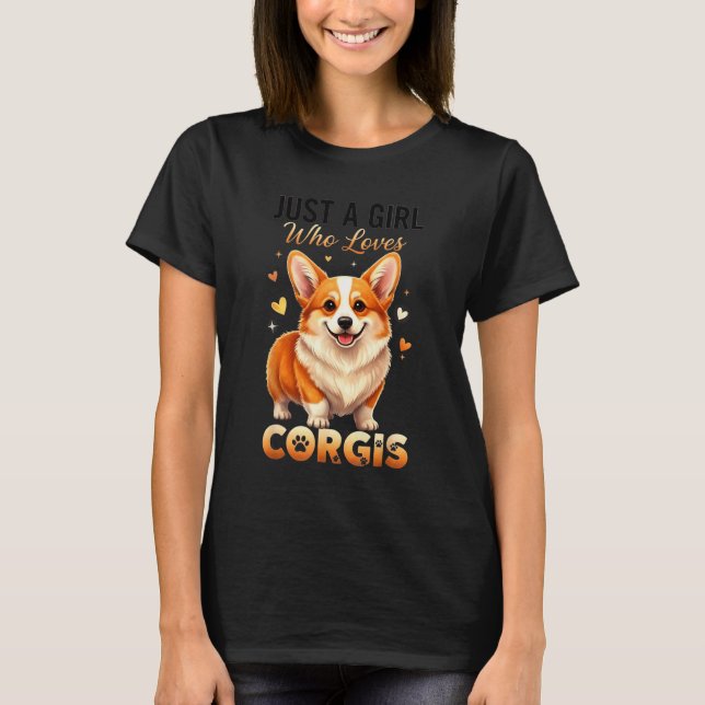 Camiseta Just A Girl Who Loves Corgis  (Anverso)