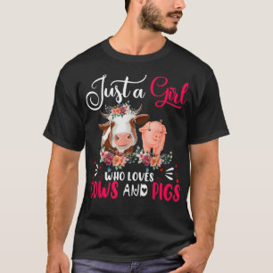 Camiseta Just a Girl Who Loves Cows and Pigs Farmer Farm Fl