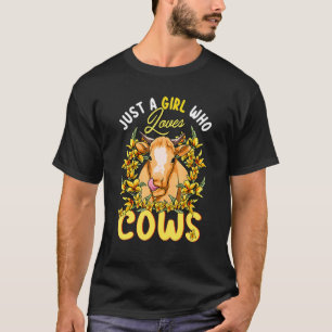 Camiseta Just A Girl Who Loves Cows Farmers Butcher Floral
