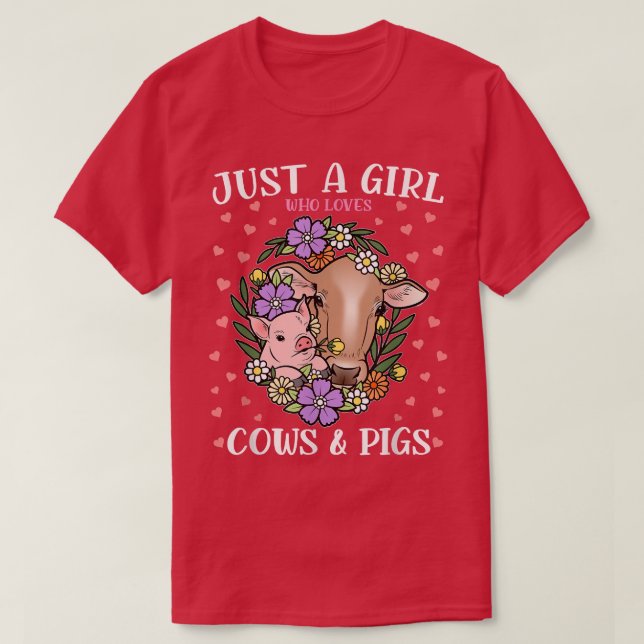 Camiseta Just A Girl Who Loves Cows & Pigs With Flowers, An (Diseño del anverso)